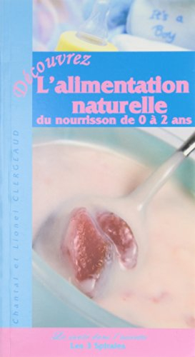 Découvrez l'alimentation naturelle du nourrisson de 0 à 2 ans