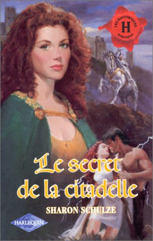 le secret de la citadelle : collection : harlequin les historiques n, 156