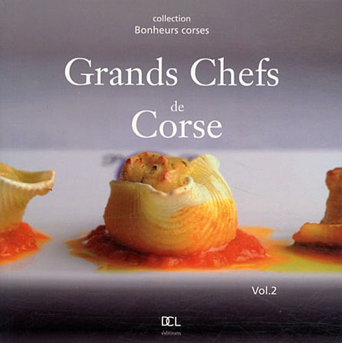 Les grands chefs de Corse. Vol. 2