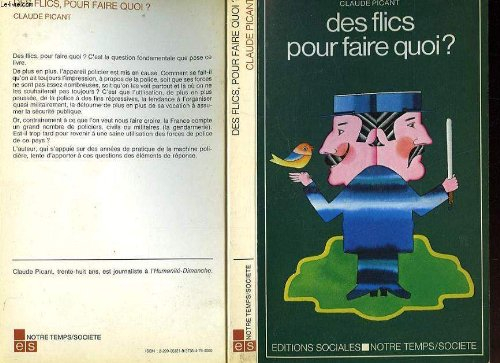 des flics, pour faire quoi ?