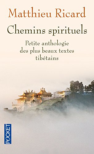 Chemins spirituels : petite anthologie des plus beaux textes tibétains