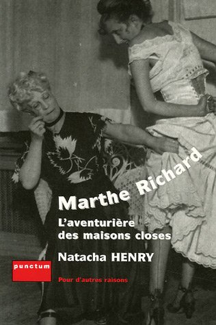 Marthe Richard : l'aventurière des maisons closes