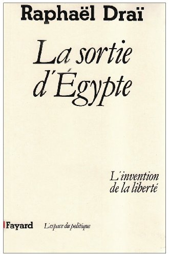 La Sortie d'Egypte : l'invention de la liberté