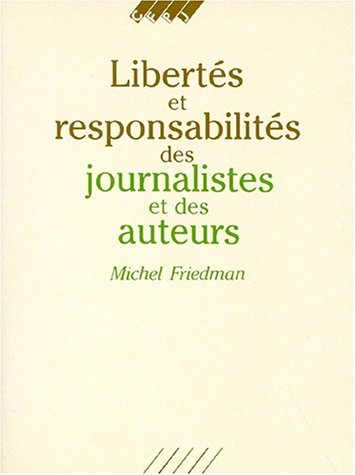 Libertés et responsabilités des journalistes et des auteurs