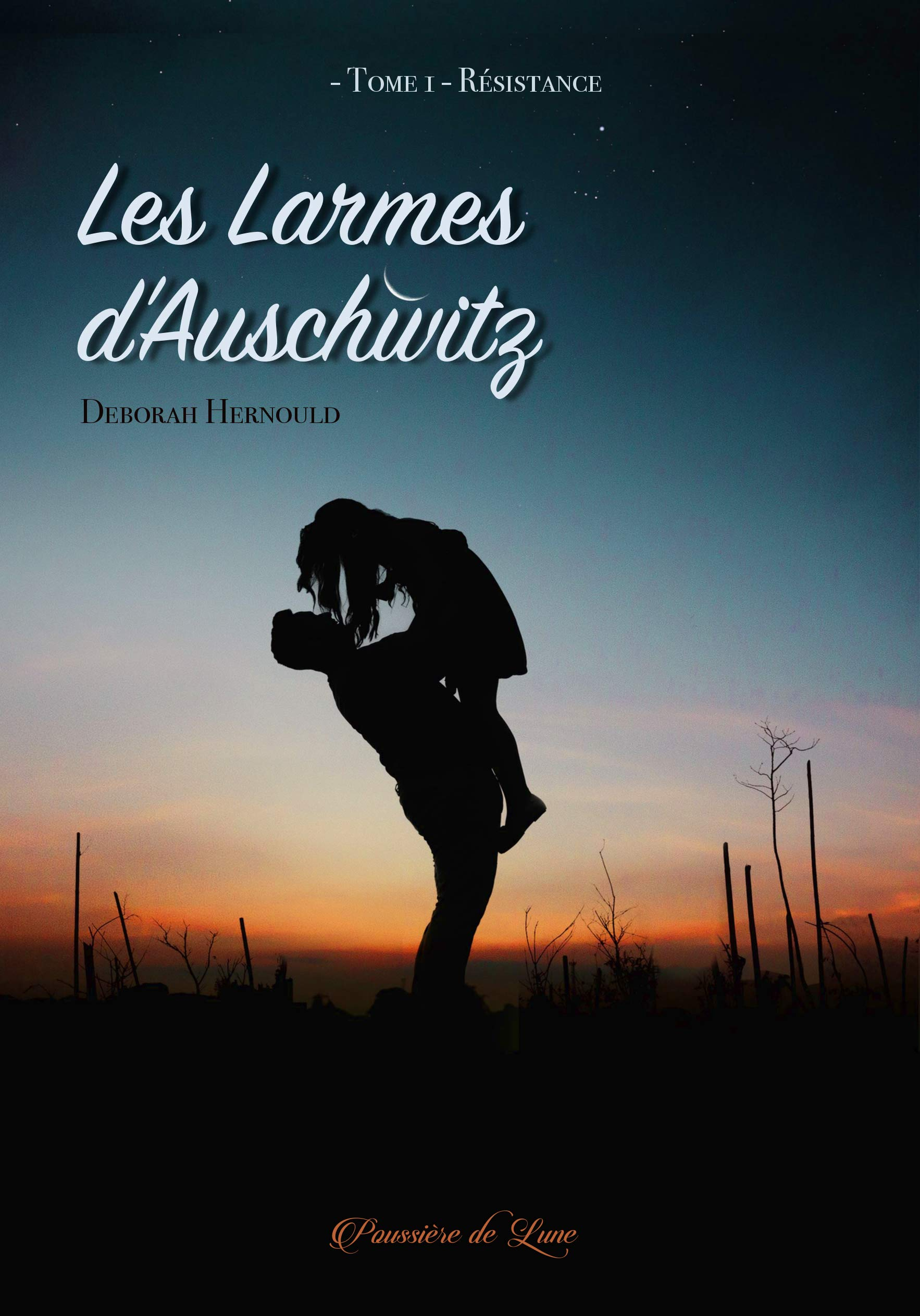 Les larmes d'Auschwitz. Vol. 1. Résistance