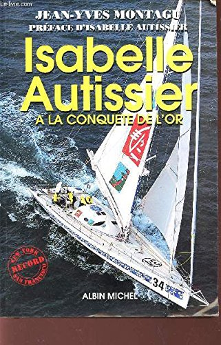 Isabelle Autissier : à la conquête de l'or