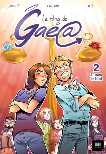 Le blog de Gaea. Vol. 2. Au nom de la loi