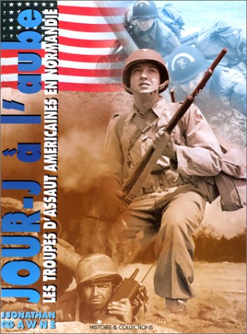 Le 6 juin à l'aube : les unités spéciales américaines du débarquement en Normandie