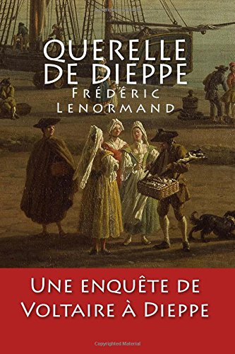querelle de dieppe: une enquête de voltaire