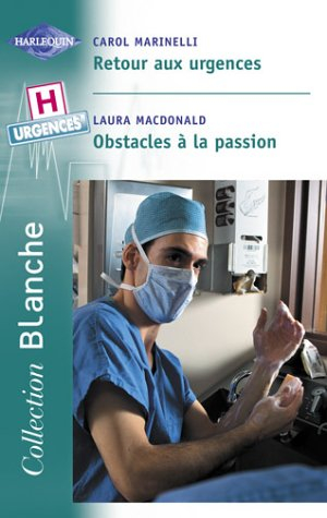 Retour aux urgences. Obstacles à la passion