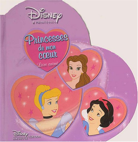 Princesses de mon coeur : livre animé