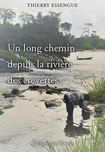 Un long chemin depuis la rivière des crevettes