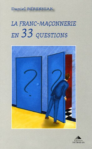La franc-maçonnerie en 33 questions