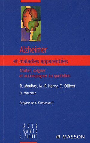 Alzheimer et maladies apparentées : traiter, soigner et accompagner au quotidien