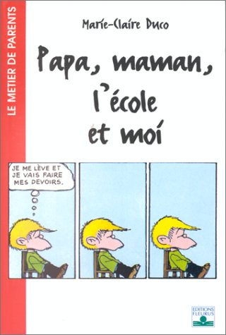 Papa, maman l'école et moi