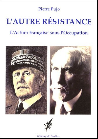 L'autre résistance : l'Action française sous l'Occupation