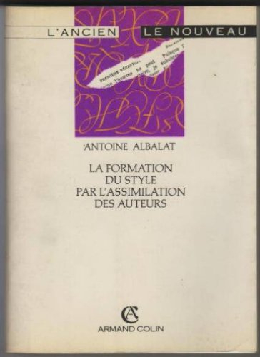 La Formation du style par l'assimilation des auteurs