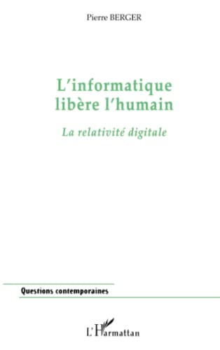 L'informatique libère l'humain : la relativité digitale