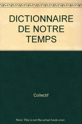 dictionnaire de notre temps