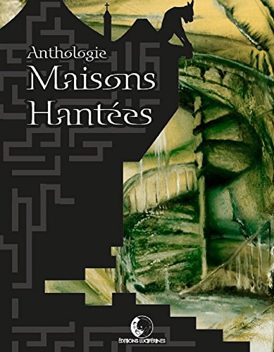 Maisons hantées : anthologie