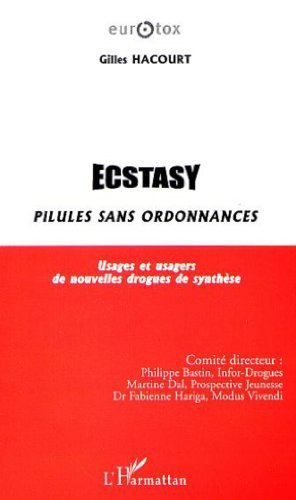 Ecstasy, pilules sans ordonnance : usages et usagers de nouvelles drogues de synthèse