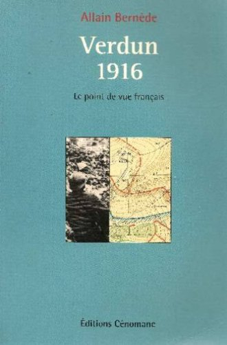 Verdun 1916 : le point de vue français