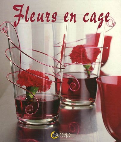 Fleurs en cage