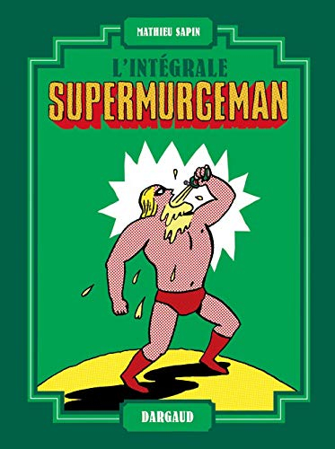 Supermurgeman : intégrale