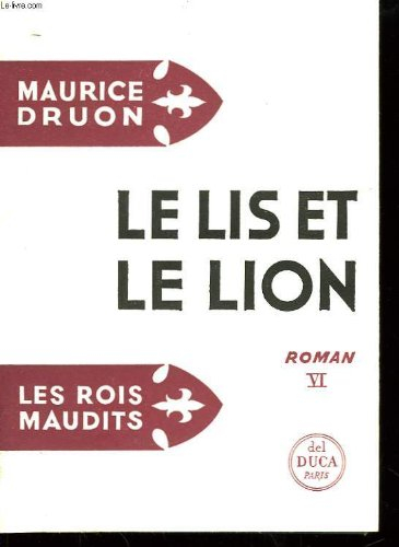 les rois maudits . le lis et le lion tome 6