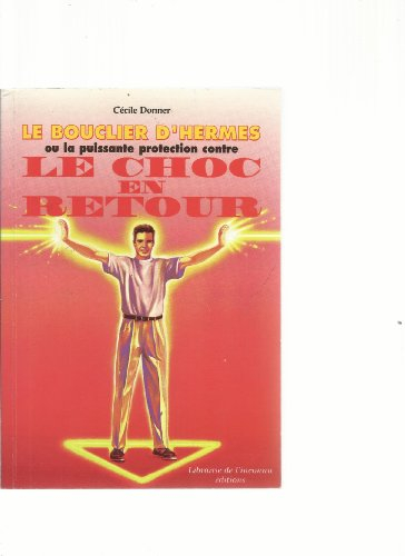 Le bouclier d'Hermès : ou la puissante protection contre le choc en retour