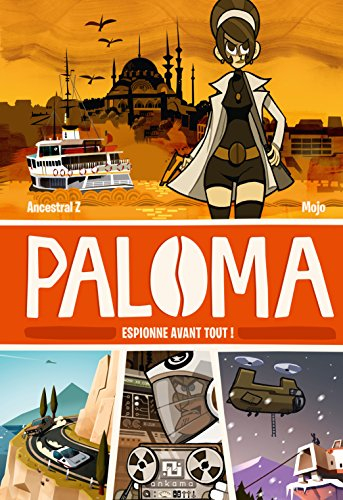 Paloma. Vol. 1. Espionne avant tout !