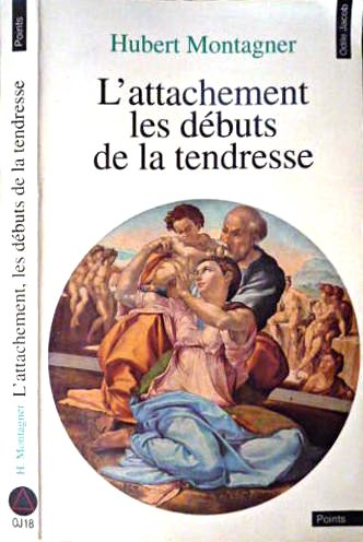 L'Attachement, les débuts de la tendresse
