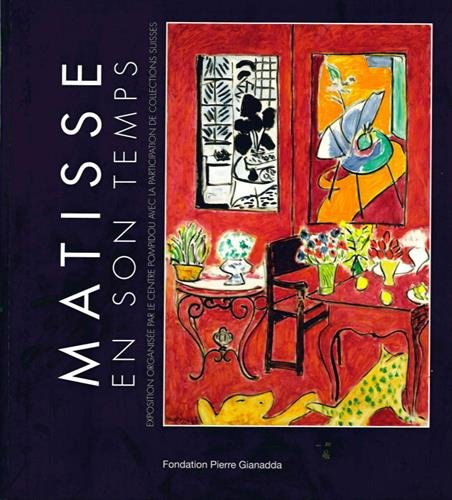 Matisse en son temps : exposition, Martigny, Fondation Pierre Gianadda, du 20 juin au 22 novembre 20
