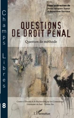 Champs libres, n° 8. Questions de droit pénal : questions de méthode