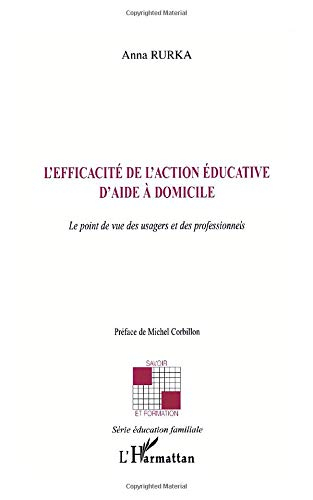 L'efficacité de l'action éducative d'aide à domicile : le point de vue des usagers et des profession