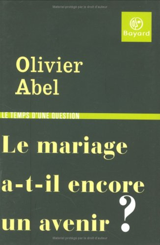 Le mariage a-t-il encore un avenir ?