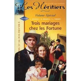 trois mariages chez les fortune (les héritiers.)