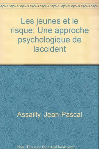 Les Jeunes et le risque : une approche psychologique de l'accident