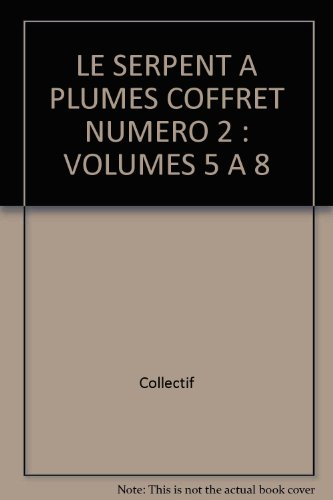 le serpent a plumes coffret numero 2 : volumes 5 a 8