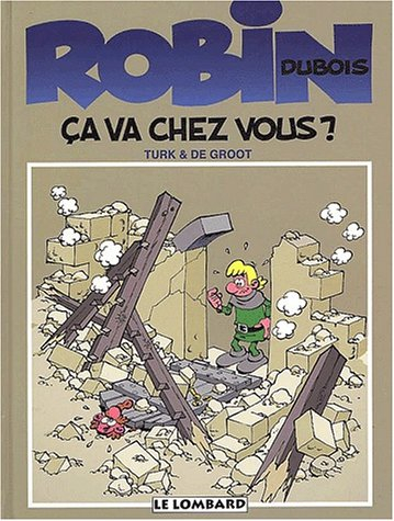 Robin Dubois. Vol. 3. Ca va chez vous ?
