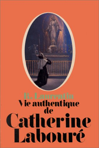 Vie authentique de Catherine Labouré