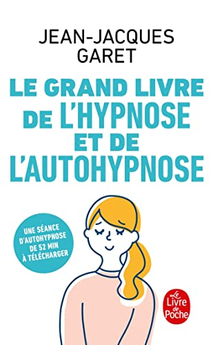 Le grand livre de l'hypnose et de l'autohypnose