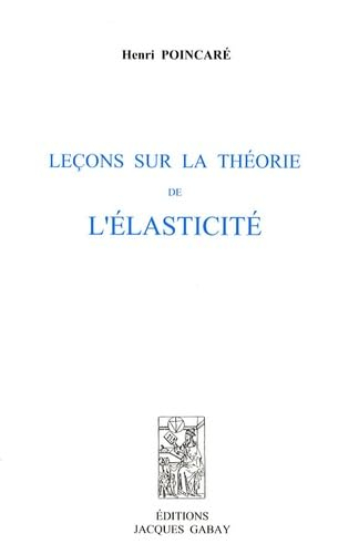 Leçons sur la théorie de l'élasticité