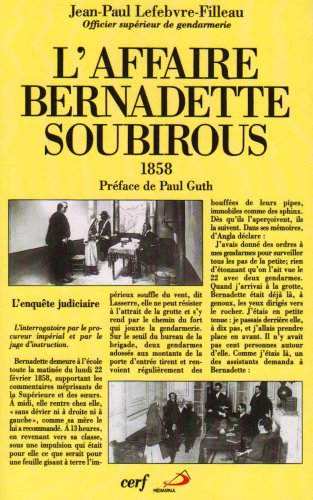 L'affaire Bernadette Soubirous : l'enquête judiciaire de 1858