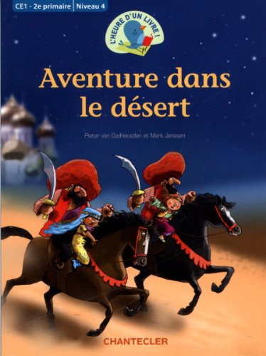 Aventure dans le désert : CE1, 2e primaire : niveau 4