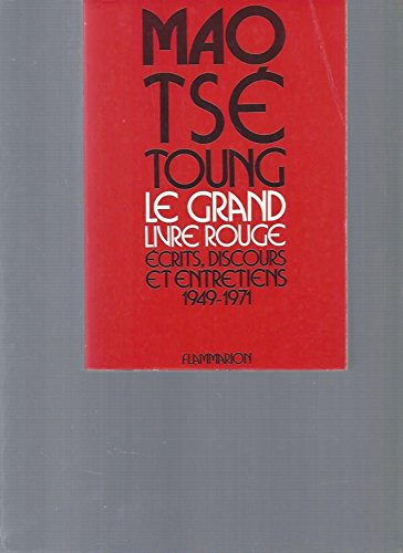 Le Grand livre rouge : écrits, discours et entretiens, 1949-1971