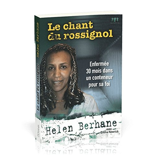 Le chant du rossignol : enfermée 30 mois dans un conteneur pour sa foi