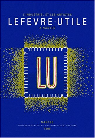 L'industriel et les artistes, Lefèvre-Utile à Nantes : exposition, Nantes, Château des ducs de Breta