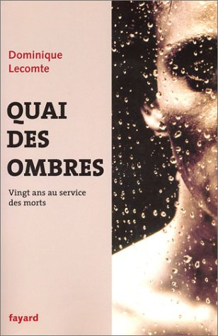 Quai des ombres : 20 ans au service des morts