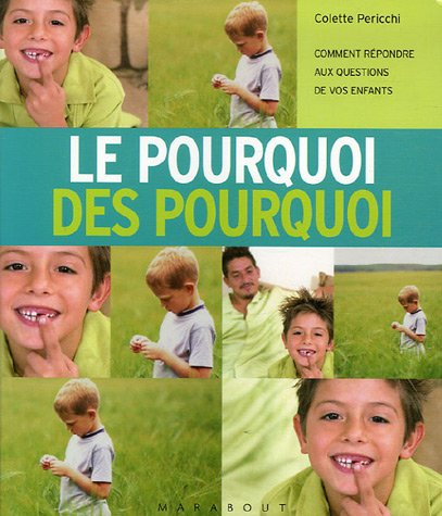 Le pourquoi des pourquoi : comment répondre aux questions de vos enfants